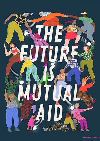 An illustration of a diverse group of people and the words "The future is mutual aid."