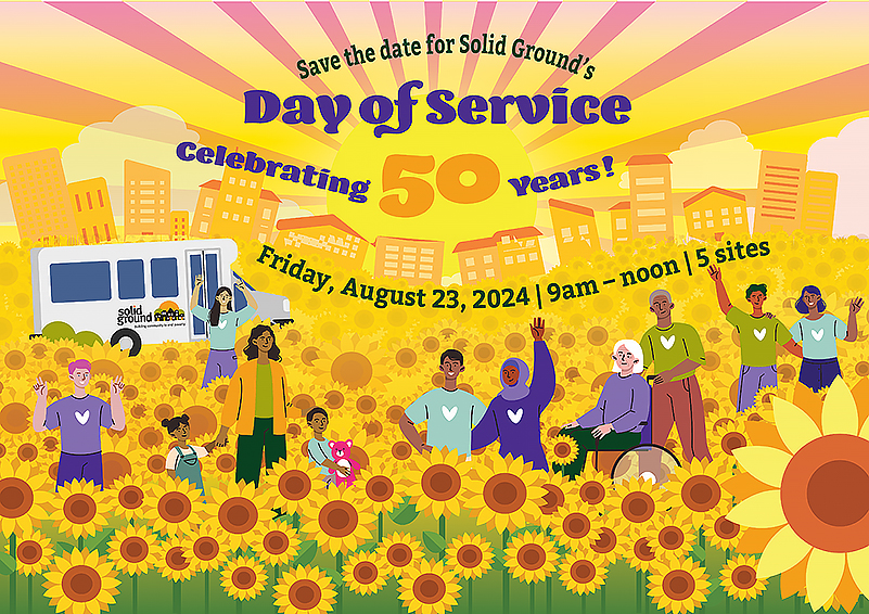 A cheerful illustration of a diverse group of people waving from a field of sunflowers with a city skyline and a pink-and-yellow sunburst in the background. It reads: Save the date for Solid Ground's Day of Service Celebrating 50 Years! Friday, August 23, 2024 | 9am-noon